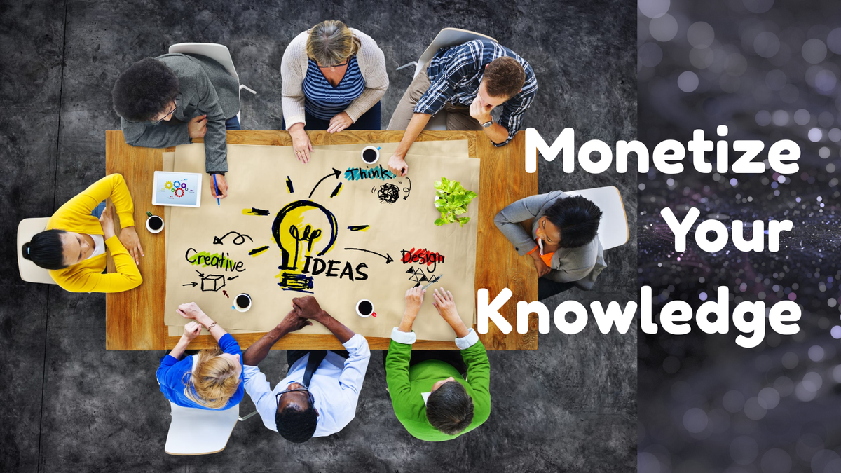Monetize the Lessons You’ve Already Learned