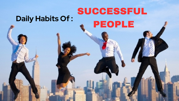 Daily Habits of People Who Evolve & Prosper