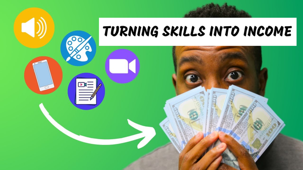 Turning Skills into Income