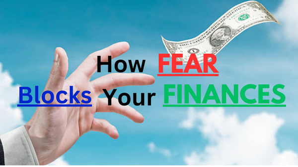 The Cost of Playing Small: How Fear Blocks Your Finances